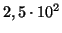 $2,5cdot 10^2$